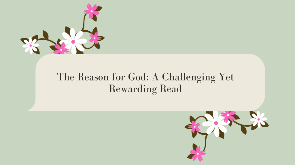 The Reason for God: A Challenging Yet Rewarding Read
